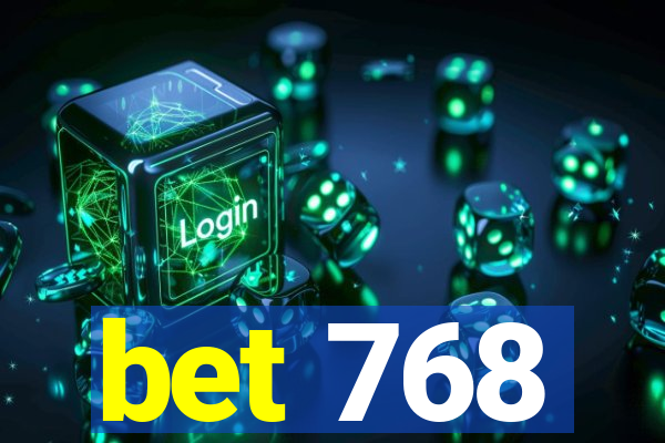 bet 768